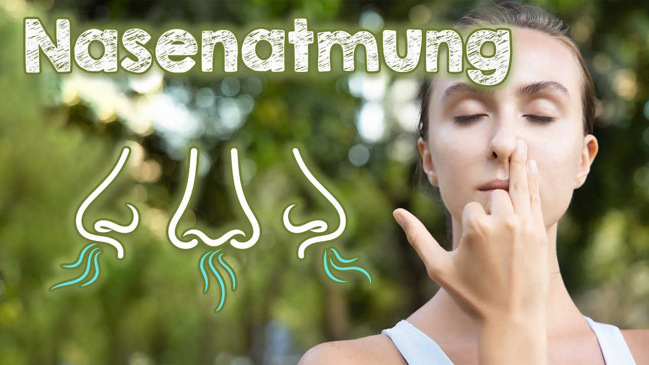 Nasenatmung – Voraussetzung zum gesund sein und gesund bleiben. Du musst sie trainieren!
